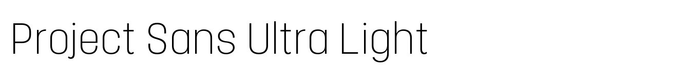 Project Sans Ultra Light